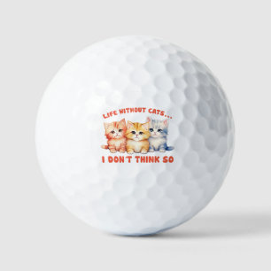 Niedliche Kätzchen - Leben ohne Katzen? Golfball