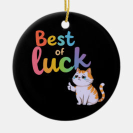 Niedliche Katze Bestes Glück: Spaß und Spaß vertei Keramik Ornament