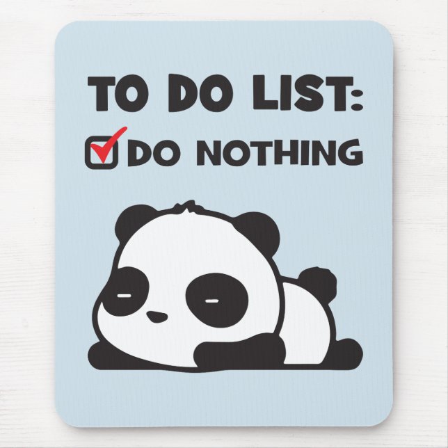 Niedliche Lazy Panda - zu erledigen - NICHTS - Fun Mousepad (Vorne)