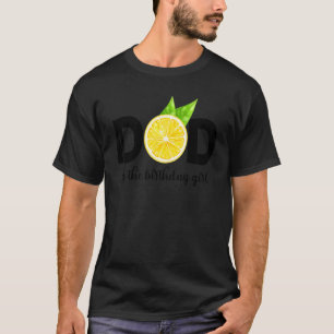 Niedliche Lemonade Thema Vater der GeburtstagsGirl T-Shirt