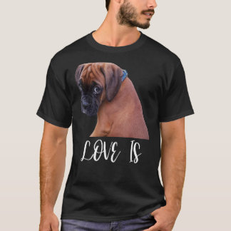 Niedliche Liebe ist Boxer Dog Großer Boxer Besitze T-Shirt