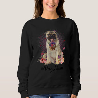 Niedliche Mops Mama Blume Glückliche Muttertag Lie Sweatshirt