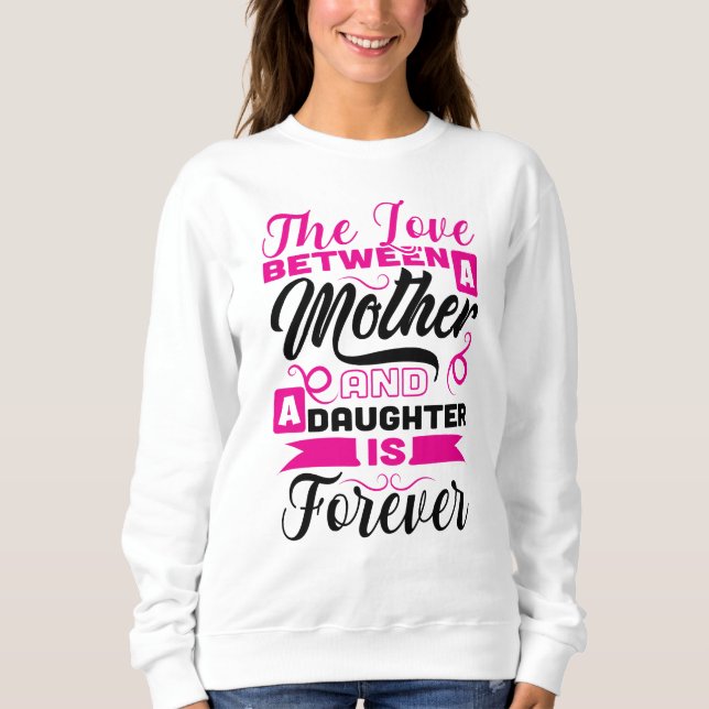 Niedliche Mutter Tochter Liebe Wortart Sweatshirt (Vorderseite)