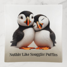 Niedliche Nuthin' like Snugglin' Puffins
