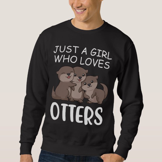 Niedliche Otter Women Sea nur ein Mädchen, das and Sweatshirt (Vorderseite)