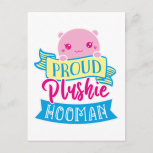 Niedliche perzonalisierte Proud Plushie Hooman Postkarte