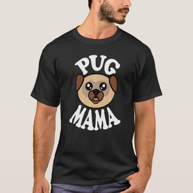Niedliche Pug-Mama T-Shirt (Vorderseite)