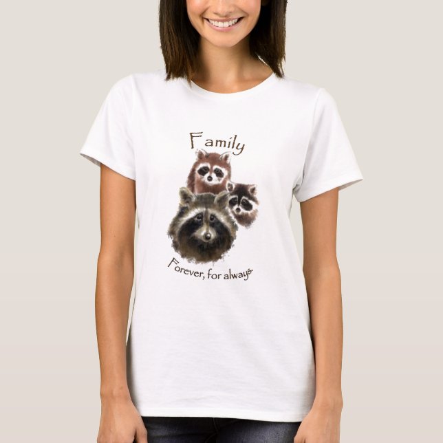 Niedliche Raccoon-Familie, für immer und immer, Zi T-Shirt (Vorderseite)