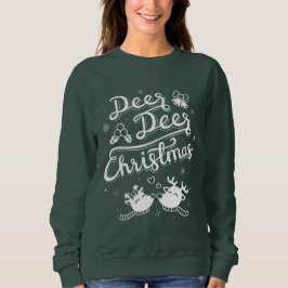 Niedliche Rentier Dei Weihnachtstypografie Pun T-S Sweatshirt