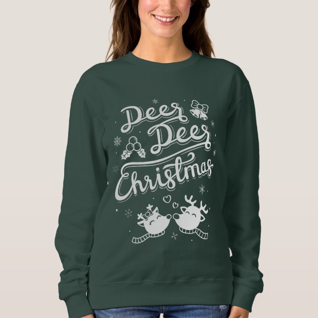 Niedliche Rentier Dei Weihnachtstypografie Pun T-S Sweatshirt (Vorderseite)