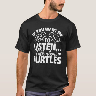 Niedliche Schildkröte, wenn Sie mir Gewollt haben, T-Shirt