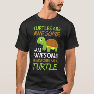 Niedliche Schildkröten sind Phantastisch, ich bin T-Shirt