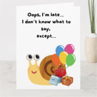 Niedliche Schnecke Funny Happy Belated Geburtstag