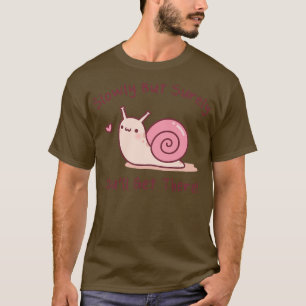 Niedliche Schnecke langsam aber sicher kommen Sie T-Shirt