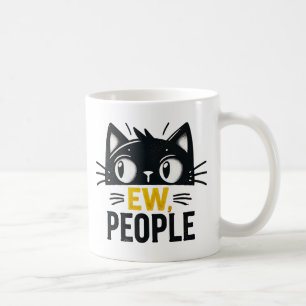 Niedliche schwarze Katze "Ew, People" Funny Introv Kaffeetasse