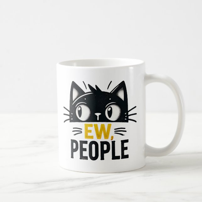 Niedliche schwarze Katze "Ew, People" Funny Introv Kaffeetasse (Rechts)