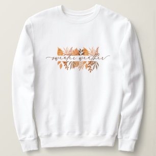 Niedliche Sweater Weather Script-Herbstlaub weiß Sweatshirt