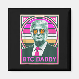 Niedliche Trump Bitcoin Btc Daddy Finance Audit fü Magnet