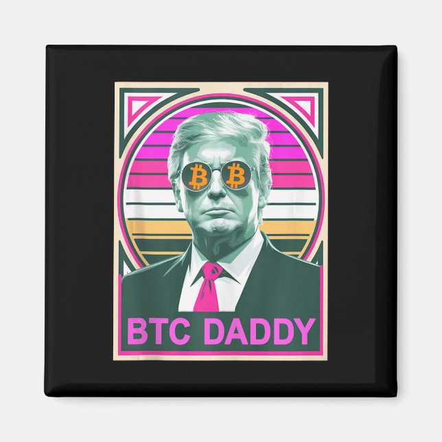 Niedliche Trump Bitcoin Btc Daddy Finance Audit fü Magnet (Vorne)