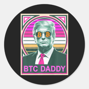Niedliche Trump Bitcoin Btc Daddy Finance Audit fü Runder Aufkleber