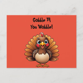Niedliche Türkei "Gobble Til You Wobble" Postkarte