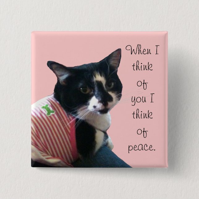 Niedliche Tuxedo Cat Denken Sie an Frieden Custom  Button (Vorderseite)