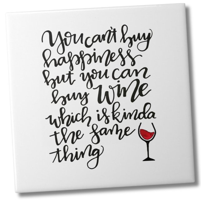 Niedliche Typografie Spaß Fliese (You Can’t Buy Happiness, But You Can Buy Wine Gift Tile)
