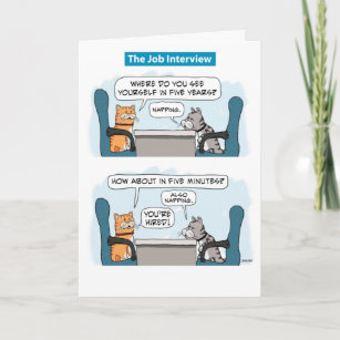 Niedliche und lustige Cat Job Interview Geburtstag Karte