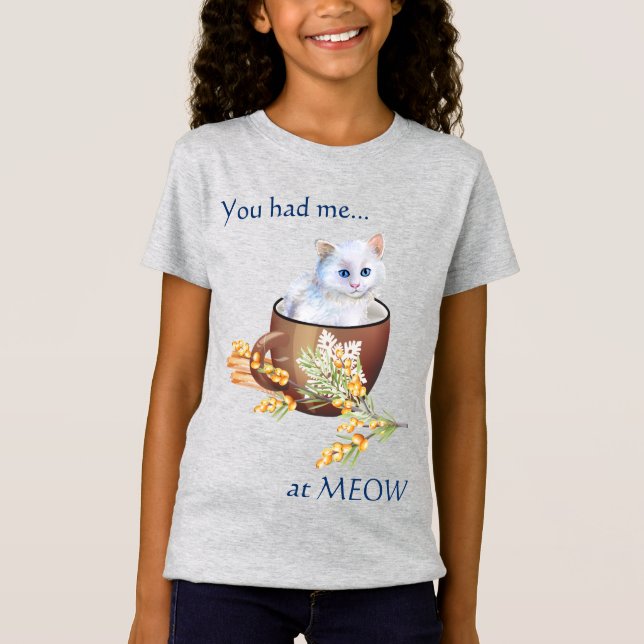 Niedliche White Kitten im Cup hatte mich im Meow T T-Shirt (Vorderseite)