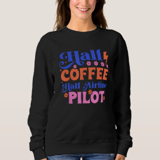 Niedlichen HALBKAFFEE, HALBER FLUGZEUG Sweatshirt