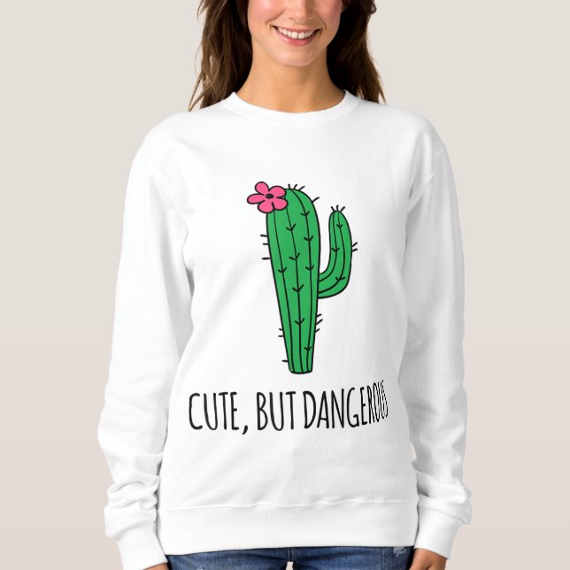 Niedlicher, aber gefährlicher Funny Funny Cactus P Sweatshirt (Vorderseite)