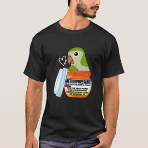 Niedlicher Antidepressiv Papagei I Grüner Mönch Pa T-Shirt