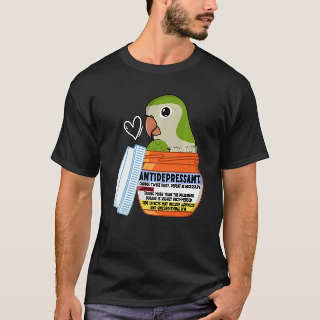 Niedlicher Antidepressiv Papagei I Grüner Mönch Pa T-Shirt (Vorderseite)