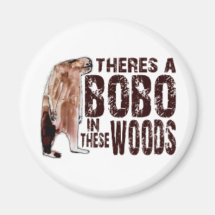 Niedlicher BOBO SQUATCH IN DIESEM HOLZ - Finden Magnet