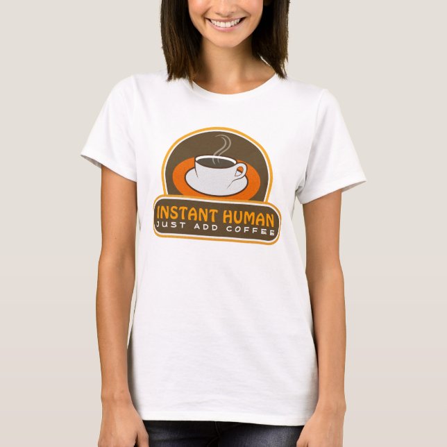 Niedlicher, brauner Instant Human, einfach Kaffee  T-Shirt (Vorderseite)