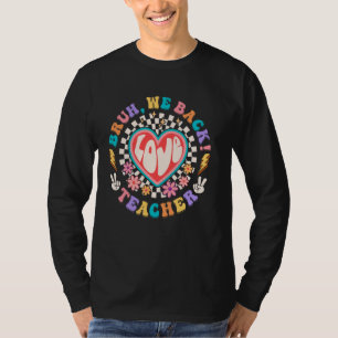 Niedlicher Bruh, wir zurück Lehrer, die sich wiede T-Shirt