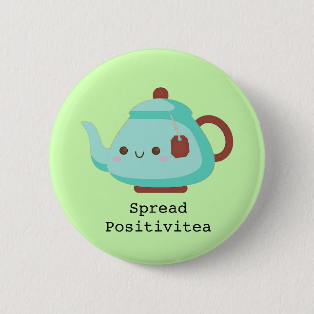 Niedlicher Cartoon "spread positivitea tea" Button (Vorderseite)