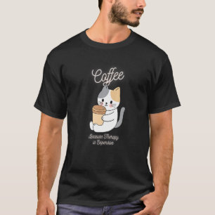 Niedlicher Cat-Kaffee, weil Kräutertee teuer ist T-Shirt