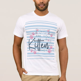 Niedlicher Cat Pun - "Kitten Sie mich?" Funny Grap T-Shirt