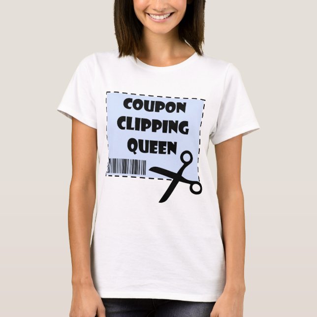 Niedlicher Coupon Clipping Queen Sprichwort T-Shirt (Vorderseite)