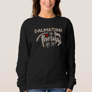 Niedlicher Dalmatiner ist therapeutische Hunde Mam Sweatshirt