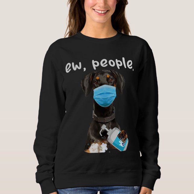 Niedlicher Doberman Dog Ew Leute, die einen Gefech Sweatshirt (Vorderseite)