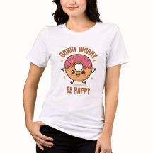 Niedlicher Donut-T - Shirt - Donut Worry Be Happy 