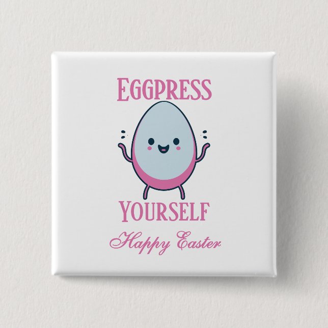 Niedlicher "Eggpress Yourself"-Osterpuff Button (Vorderseite)