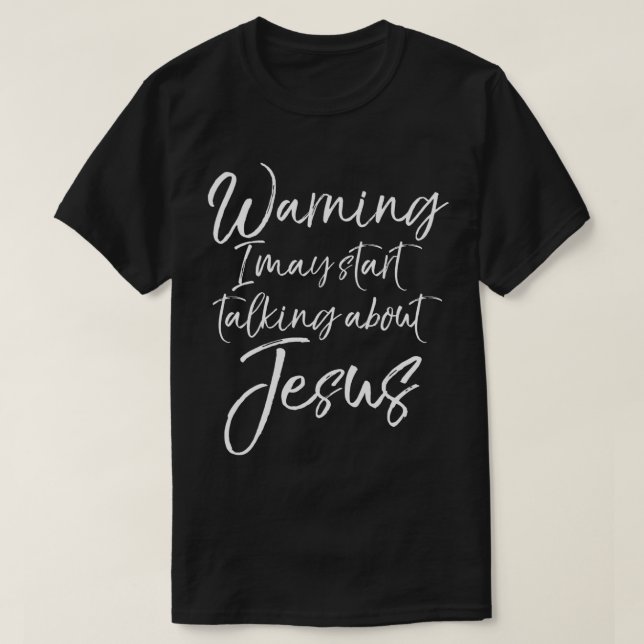 Niedlicher Evangelismus Geschenkwarnung Ich kann a T-Shirt (Design vorne)