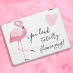 Niedlicher Flamingo Zitat total verblüffend pink w iPad Pro Cover<br><div class="desc">Niedlich rosa Flamingo iPad Pro besticht durch Text: "Du siehst total fantastisch aus."</div>
