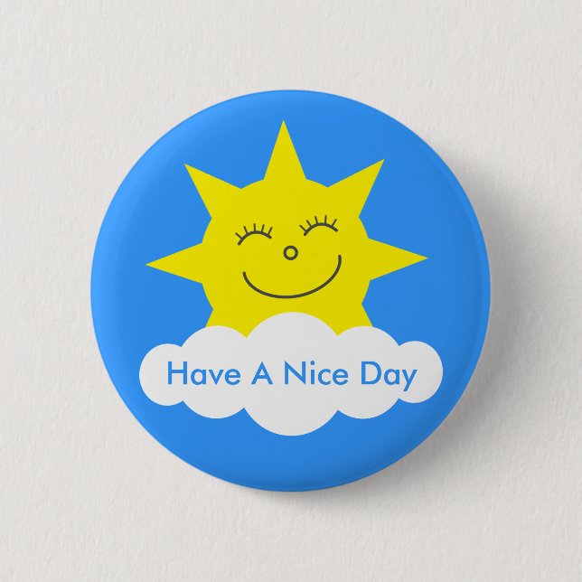 Niedlicher glücklicher Sun haben einen schönen Tag Button (Vorderseite)