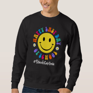 Niedlicher Glückwunsch letzten Schultag Cafeteria  Sweatshirt