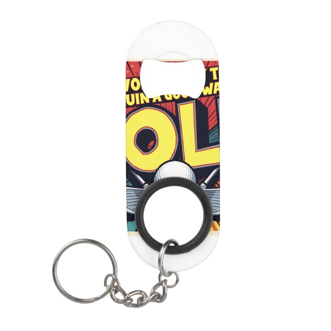 Niedlicher Golf-Lieblings-Weg zu einem guten Spazi Mini Flaschenöffner (Vorderseite)