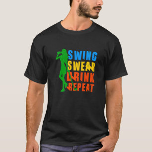 Niedlicher Golf Swing Swear Drink Wiederholung Lie T-Shirt